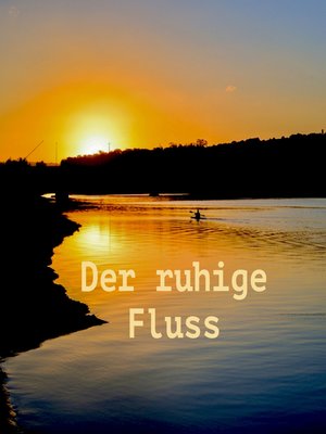 cover image of Der ruhige Fluss